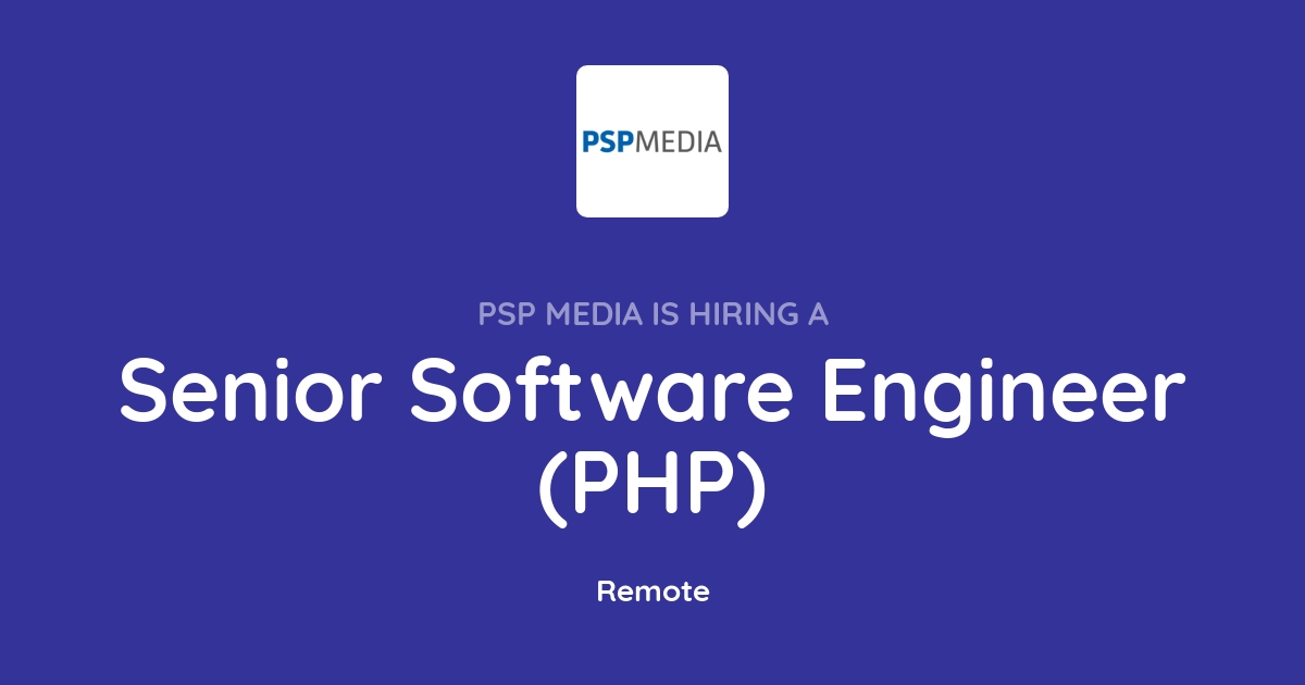 Senior Software Engineer (PHP) at PSP Media - Joblist.app