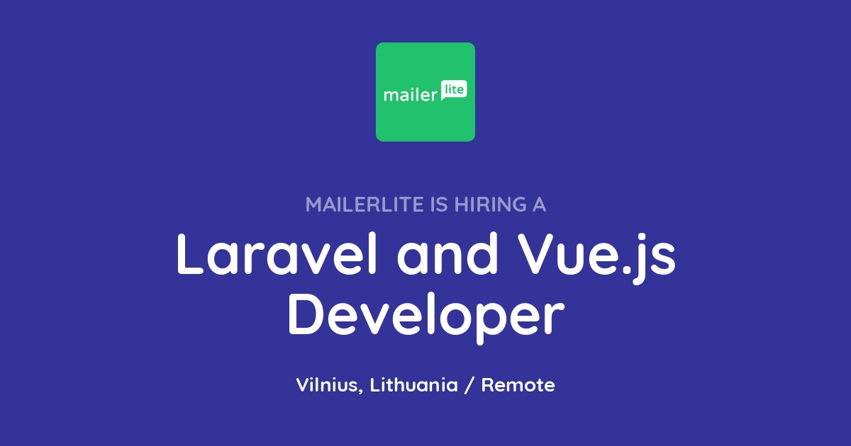 Laravel and Vue.js Developer at MailerLite Joblist.app